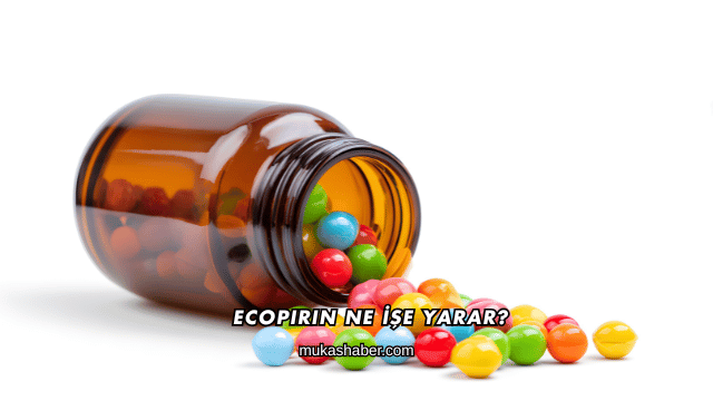 Ecopirin Ne İşe Yarar?