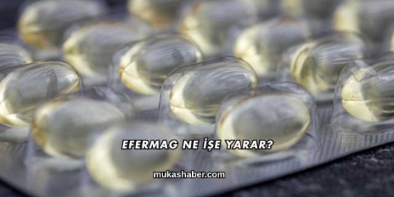 Efermag Ne İşe Yarar?