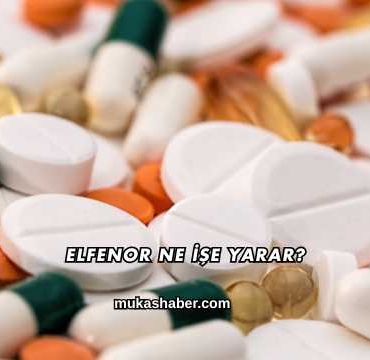 Elfenor Ne İşe Yarar?
