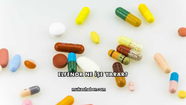 Elfenor Ne İşe Yarar?