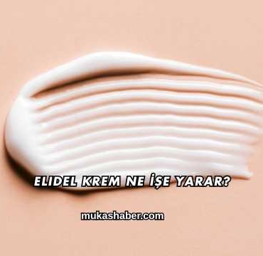 Elidel Krem Ne İşe Yarar?
