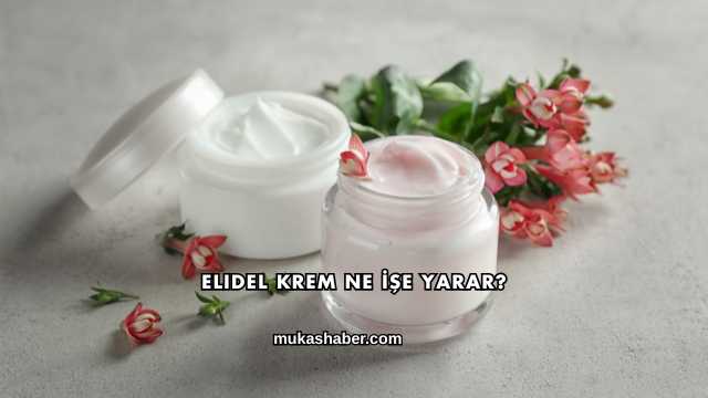 Elidel Krem Ne İşe Yarar?