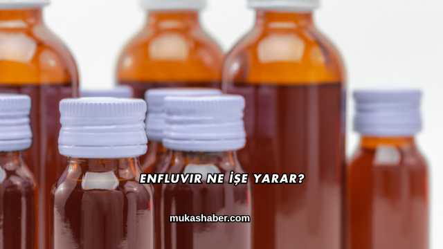 Enfluvir Ne İşe Yarar?