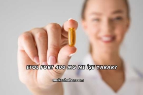 Etol Fort 400 Mg Ne İşe Yarar?