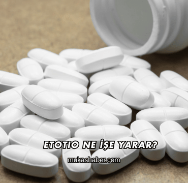 Etotio Ne İşe Yarar?