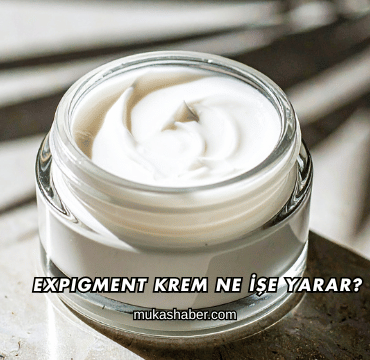Expigment Krem Ne İşe Yarar?