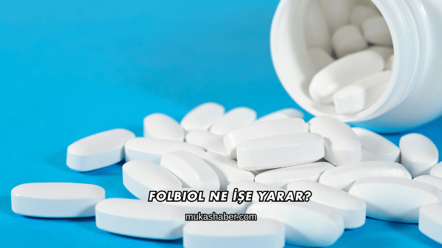 Folbiol Ne İşe Yarar?