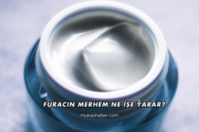 Furacin Merhem Ne İşe Yarar?