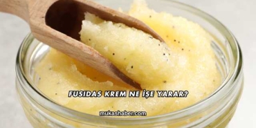 Fusidas Krem Ne İşe Yarar?