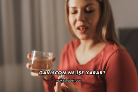 Gaviscon Ne İşe Yarar?