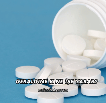 Geralgine K Ne İşe Yarar?