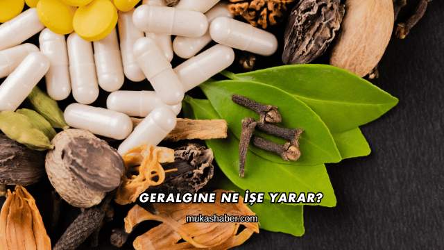 Geralgine Ne İşe Yarar?
