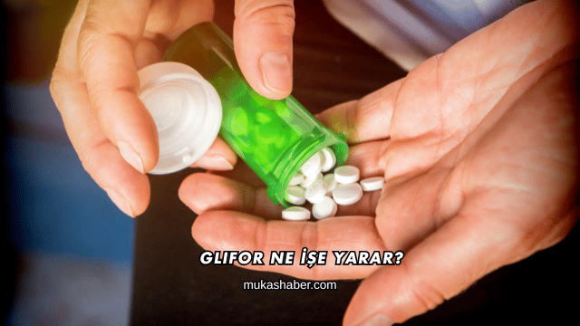 Glifor Ne İşe Yarar?