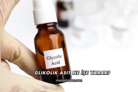 Glikolik Asit Ne İşe Yarar?