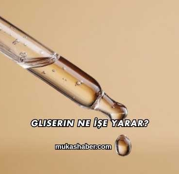 Gliserin Ne İşe Yarar?