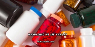 Hamazinc Ne İşe Yarar?