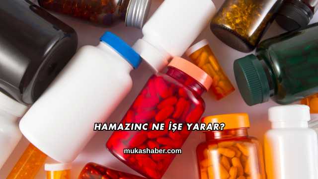 Hamazinc Ne İşe Yarar?