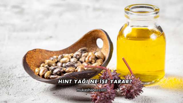Hint Yağı Ne İşe Yarar?