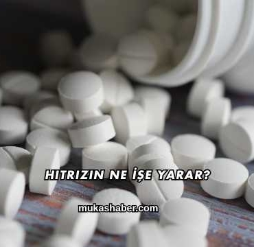 Hitrizin Ne İşe Yarar?