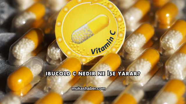 Ibucold C Nedir Ne İşe Yarar?