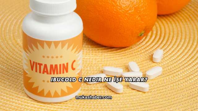 Ibucold C Nedir Ne İşe Yarar?