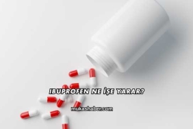 Ibuprofen Ne İşe Yarar?