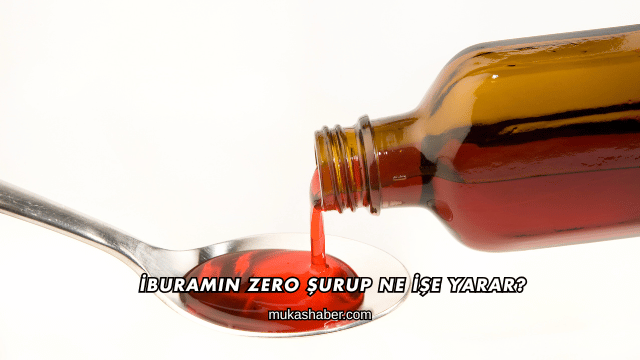 İburamin Zero Şurup Ne İşe Yarar?