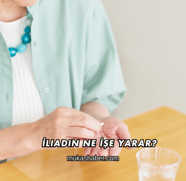 İliadin Ne İşe Yarar?
