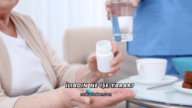 İliadin Ne İşe Yarar?