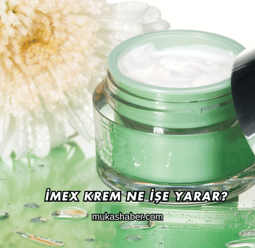 İmex Krem Ne İşe Yarar?