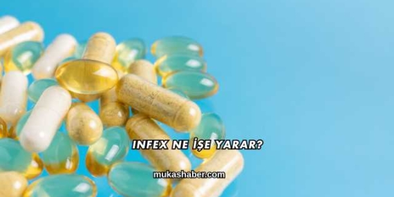 Infex Ne İşe Yarar?