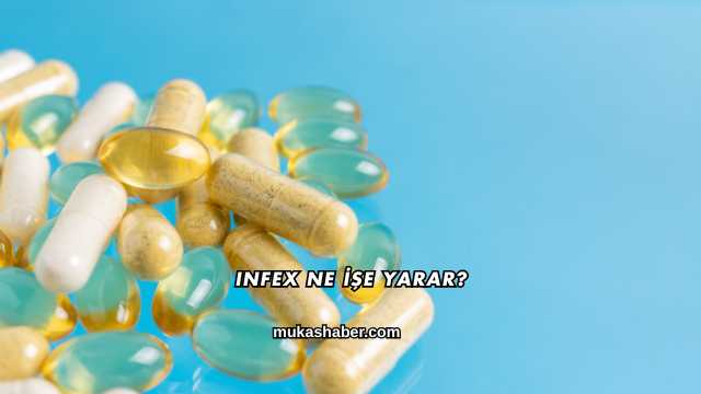 Infex Ne İşe Yarar?