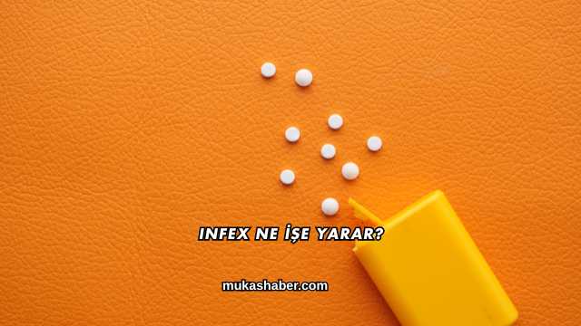 Infex Ne İşe Yarar?