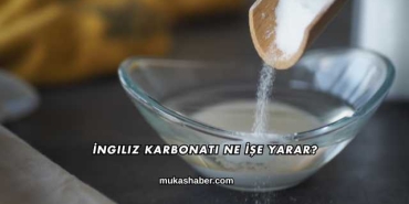 İngiliz Karbonatı Ne İşe Yarar?