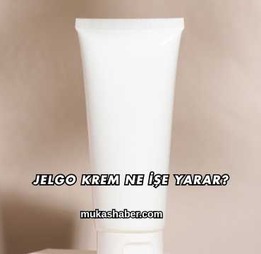 Jelgo Krem Ne İşe Yarar?