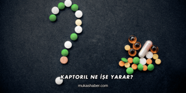 Kaptoril Ne İşe Yarar?