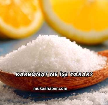 Karbonat Ne İşe Yarar?