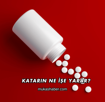 Katarin Ne İşe Yarar?