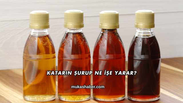 Katarin Şurup Ne İşe Yarar?