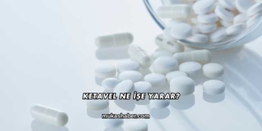 Ketavel Ne İşe Yarar?