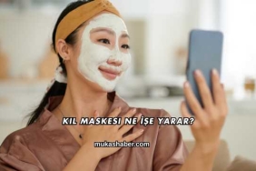 Kil Maskesi Ne İşe Yarar?