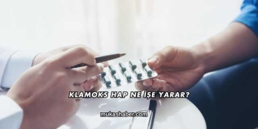 Klamoks Hap Ne İşe Yarar?