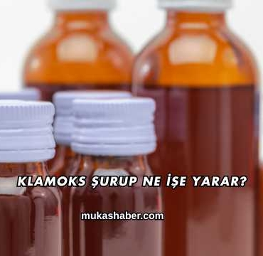 Klamoks Şurup Ne İşe Yarar?