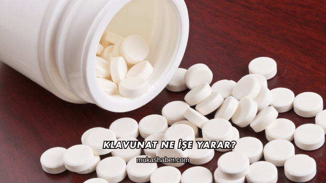 Klavunat Ne İşe Yarar?