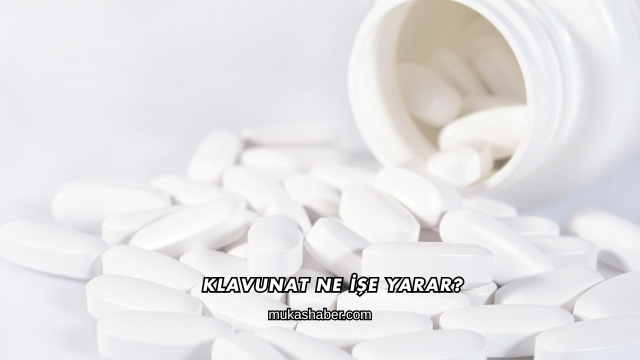 Klavunat Ne İşe Yarar?