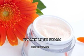 Kolajen Ne İşe Yarar?