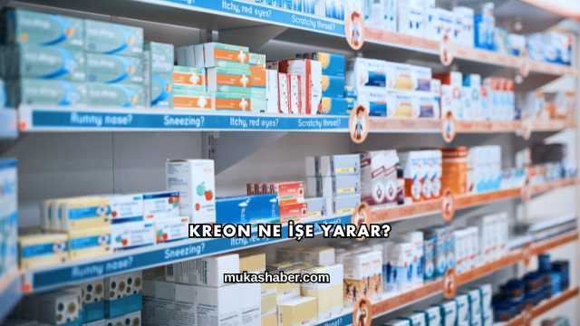 Kreon Ne İşe Yarar?