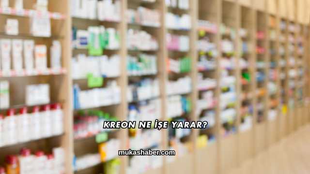 Kreon Ne İşe Yarar?