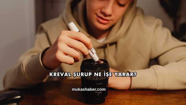 Kreval Şurup Ne İşe Yarar?