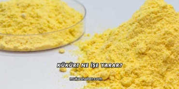 Kükürt Ne İşe Yarar?